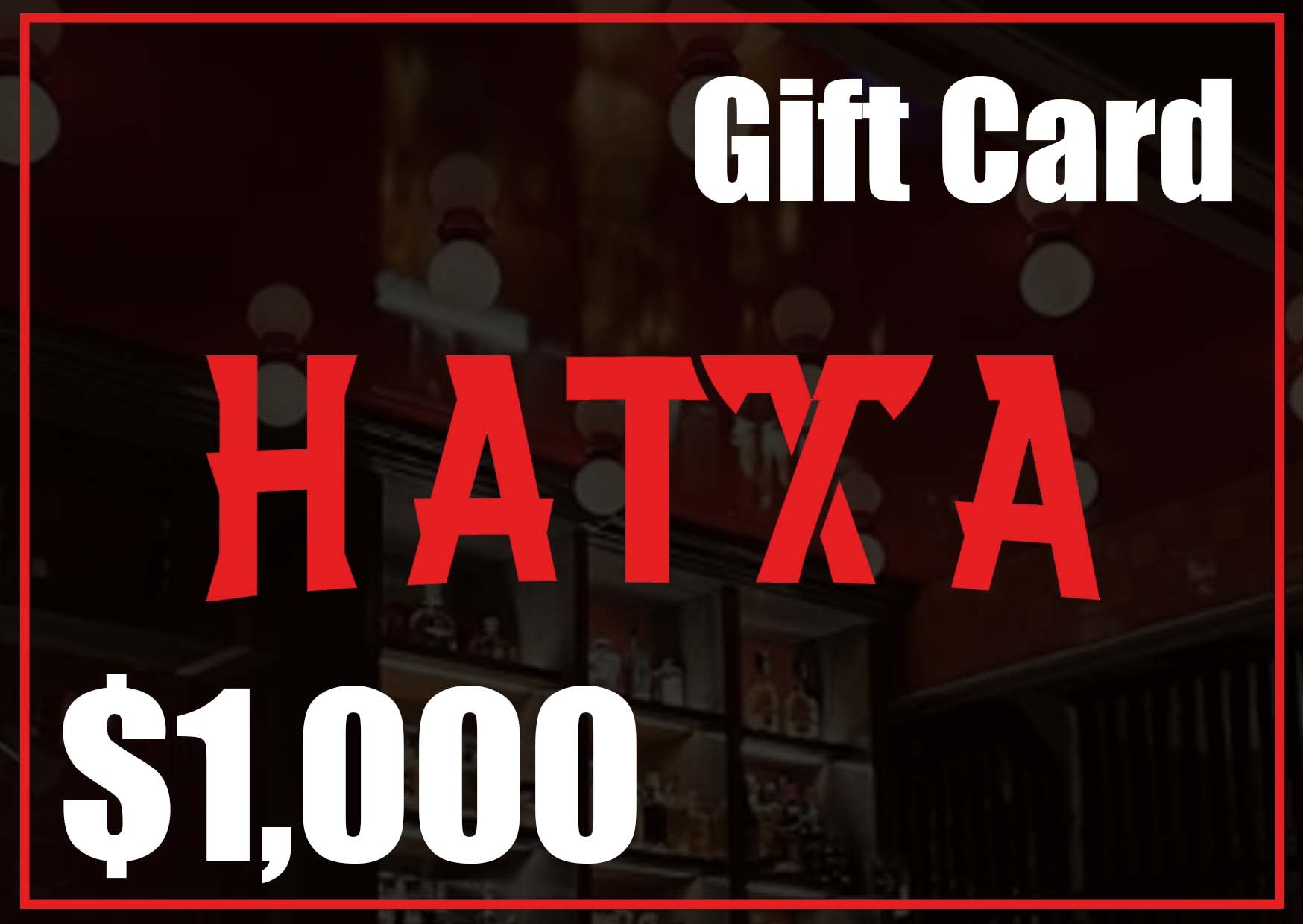 Gift Card Electrónico para consumo en Hatxa por $ 1,000 pesos