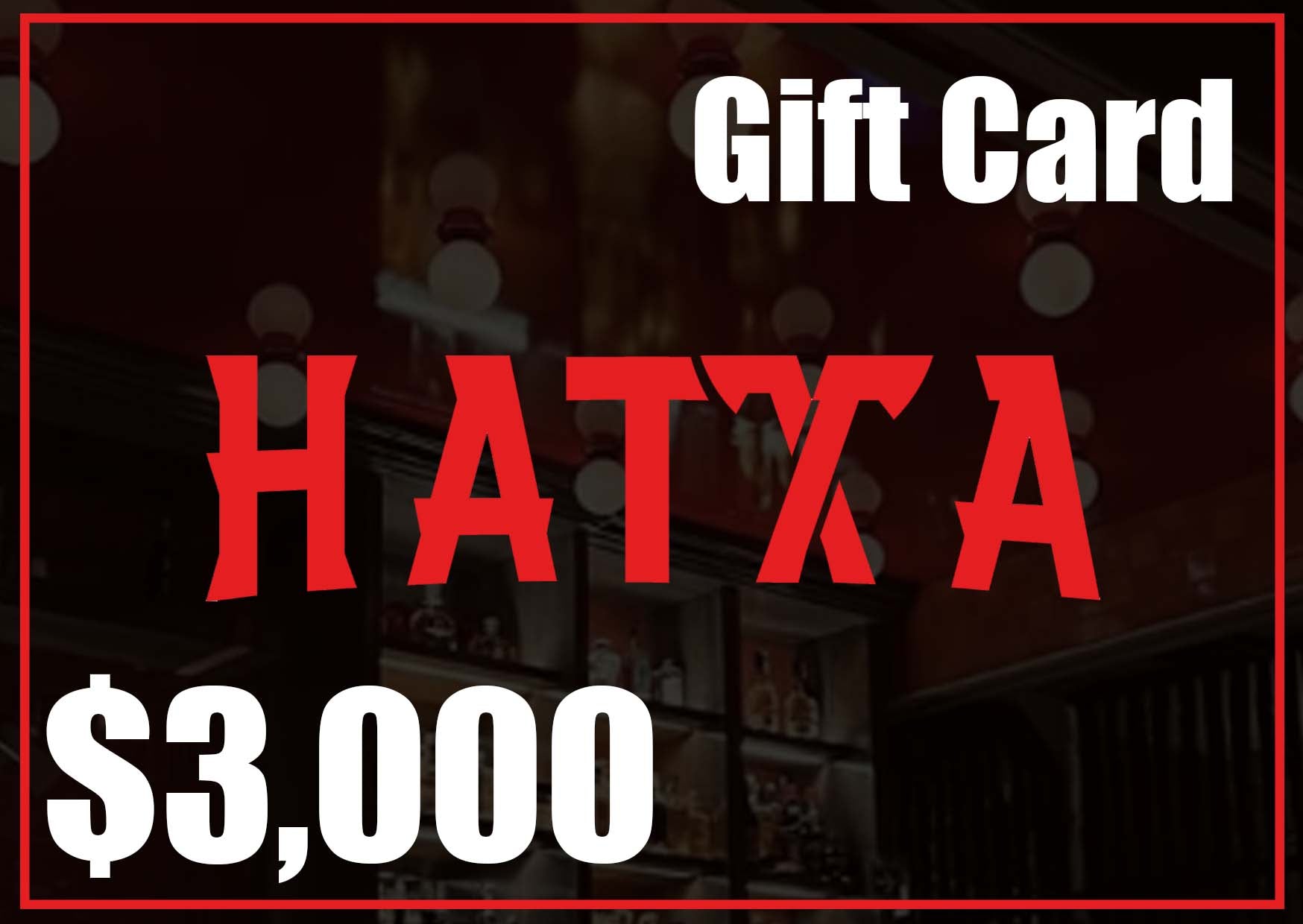 Gift Card Electrónico para consumo en Hatxa por $ 3,000 pesos